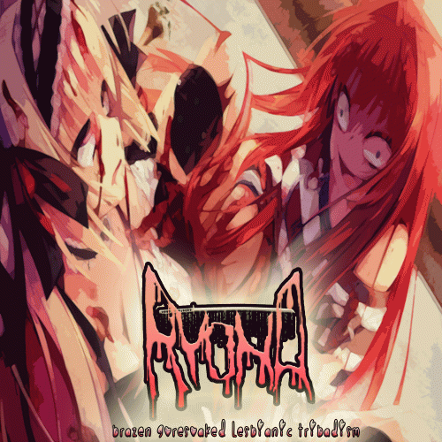 Ryona : Brazen Goresoaked Lesbianic Tribadism